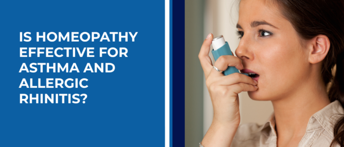 Is Homeopathy Effective for Asthma and Allergic Rhinitis