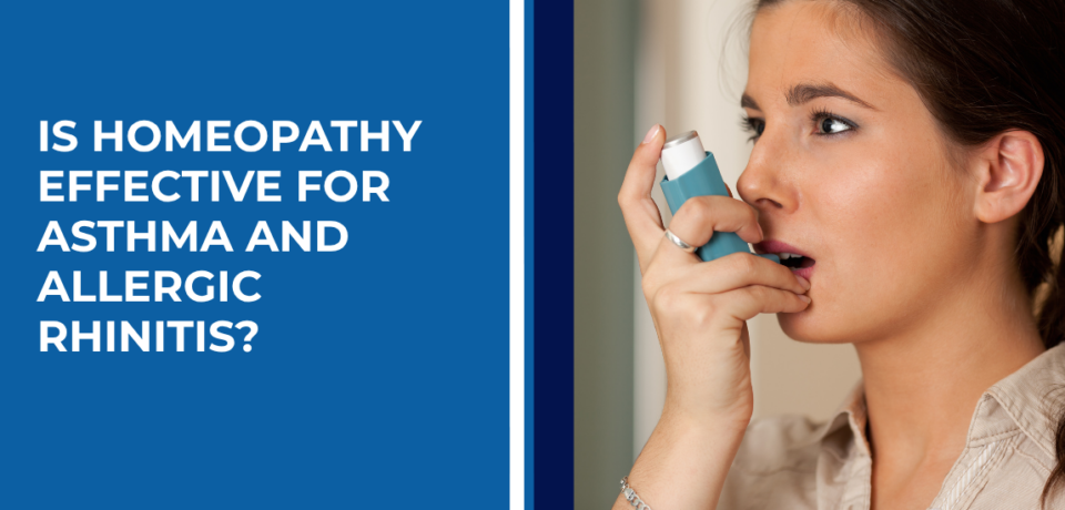 Is Homeopathy Effective for Asthma and Allergic Rhinitis